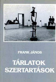 Frank Jnos - Trlatok - Szertartsok