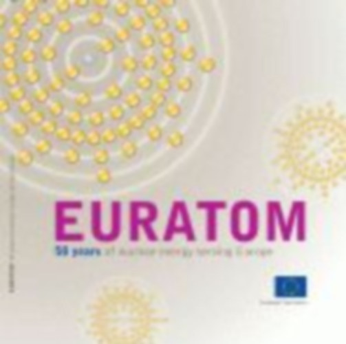 Euratom: 50 years of nuclear energy serving Europe
