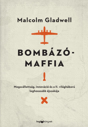Malcolm Gladwell - Bomb�z�maffia