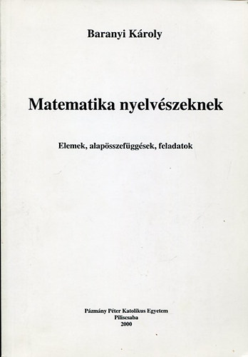 Baranyi K�roly - Matematika nyelv�szeknek