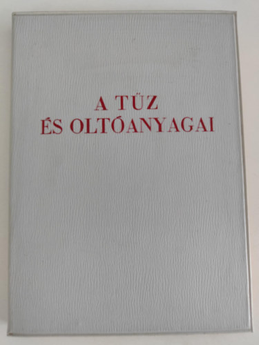 Kuncz Imre - A t�z �s olt�anyagai