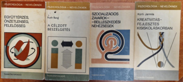 Ruth Bang, Ksn-Dr. Mnnich, Dr. Szilgyi Vilmos Krti Jarmila  (szerk.) - 4db Pszicholgia - Nevelknek:  Egyttrzs, nzetlensg, felelssg-A clzott beszlgets-Szocializcis-beilleszkedsi nehzsgek-Kreativitsfejleszts kisiskolskorban