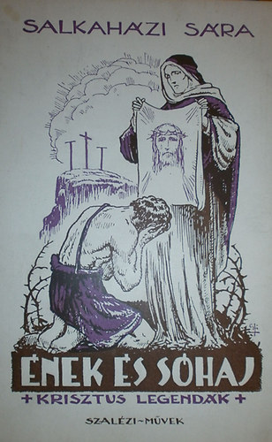 Salkaházi sára - Ének és sóhaj