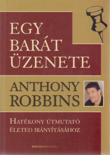 Anthony Robbins - Egy barát üzenete