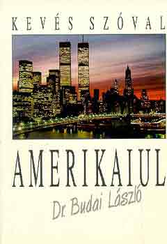 Dr. Budai L�szl� - Kev�s sz�val amerikaiul