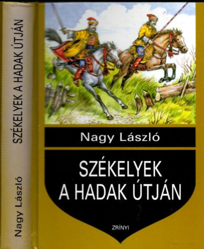 Nagy László - Székelyek a hadak útján (1541-1711)