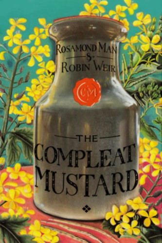 Robin Weir Rosamond Man - The Compleat Mustard