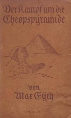 Max Eyth - Der Kampf um die Cheopspyramide - Eine Geschichte und Geschichten aus dem Leben eines Ingenieurs