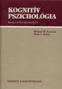 M. Eysenck; M. T. Keane - Kognit�v pszichol�gia - hallgat�i k�zik�nyv - NT-41182
