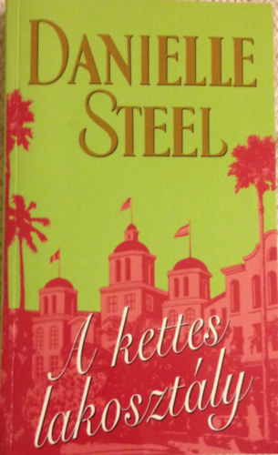 Danielle Steel - A kettes lakosztly