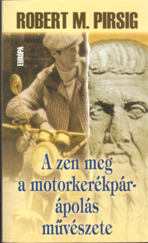 Robert M. Pirsig - A zen meg a motorkerkpr-pols mvszete
