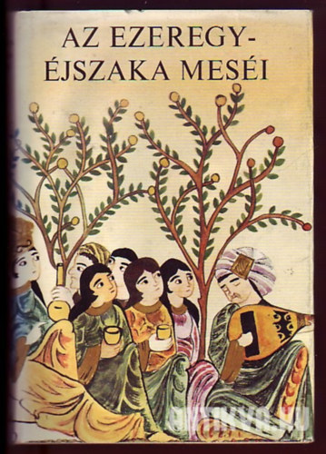 Honti Rezs - Az ezeregy jszaka mesi (???? ??? ???? ?????) - vlogatta, fordtotta s az elszt rta Honti Rezs