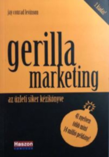 Jay Conrad Levinson - Gerilla marketing (az zleti siker kziknyve)