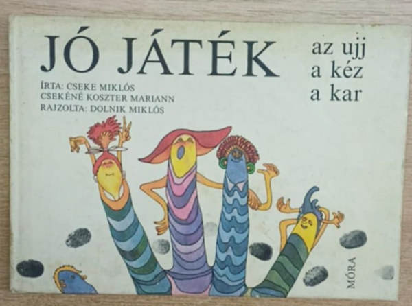 Cseke Mikls-Csekn K. M. - J jtk az ujj, a kz, a kar