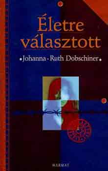 Johanna-Ruth Dobschiner - �letre v�lasztott