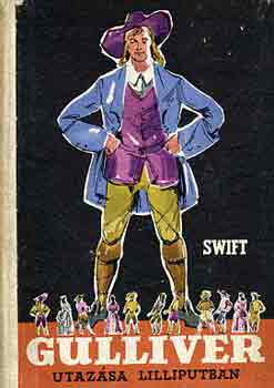 Jonathan Swfit - Gulliver utazsa Lilliputban