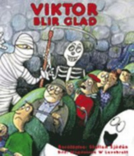 Magdalena Wennberg Lavebratt  Stellan Sjdn (illus.) - Viktor blir glad (Frfattarhuset)
