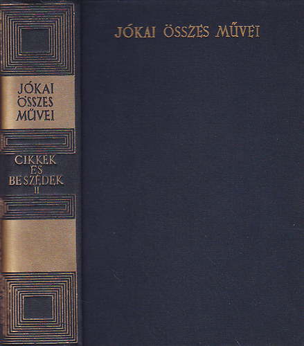 Jkai Mr - Jkai Mr sszes mvei - Cikkek s beszdek II. ( Kritikai kiads)