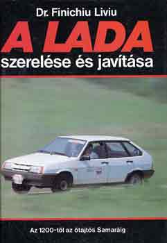Finichiu, dr. Liviu - A Lada szerelése és javítása
