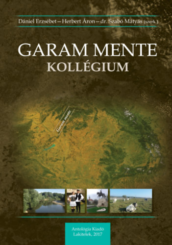 Szab� M�ty�s, Herbert �ron D�niel Erzs�bet - Garam mente koll�gium