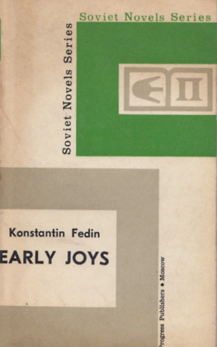 Konstantin Fedin - Early Joys