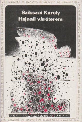 Szikszai K�roly - Hajnali v�r�terem