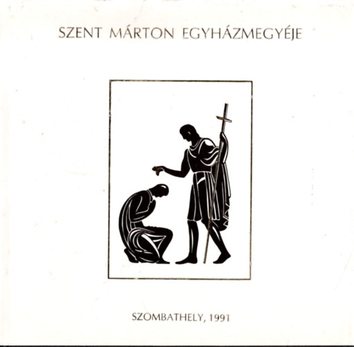 Szamos Rudolf  (szerk.) - Szent M�rton egyh�zmegy�je