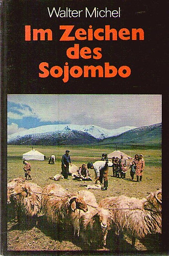 Walter Michel - Im Zeichen des Sojombo