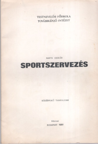 Barts Oszkr - Sportszervezs - Kzpfok tanfolyam