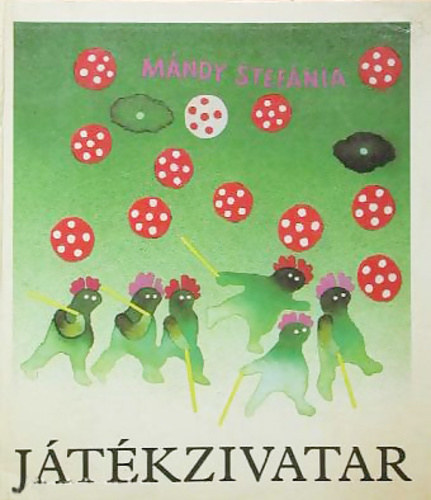 Mándy Stefánia - játékzivatar