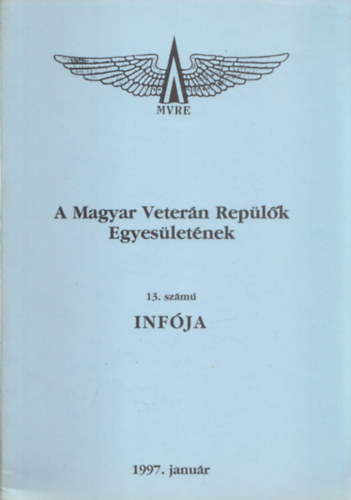 A Magyar Vetern Replk Egyesletnek 13. szm infja 1997. janur