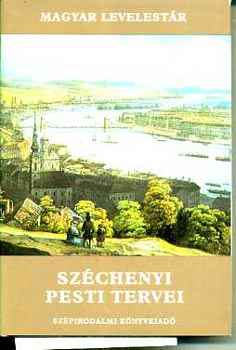 Szchenyi pesti tervei (MAGYAR LEVELESTR)