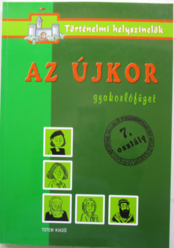 Az jkor - Gyakorlfzet 7. osztly