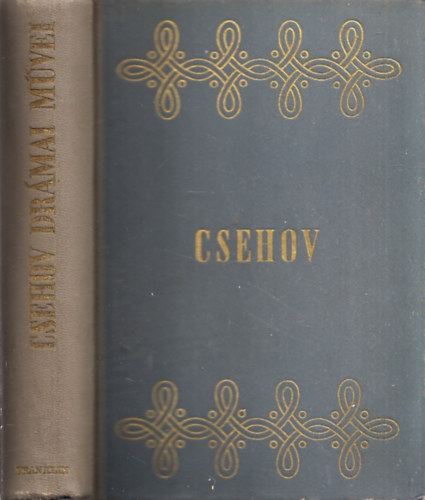 Anton Pavlovics Csehov - Csehov dr�mai m�vei