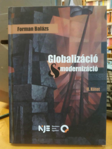 Forman Bal�zs - Globaliz�ci� �s moderniz�ci� II. k�tet - Nagy-Britannia, N�metorsz�g, USA, Jap�n, K�na