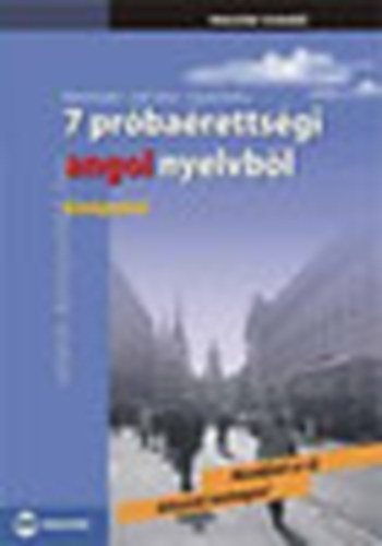 Bukta Katalin; Grf Szilvia; Sulyok Andrea - 7 prbarettsgi angol nyelvbl - Kzpszint (CD nlkl)