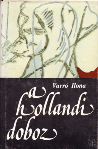 Varr Ilona - A hollandi doboz