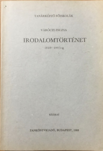 Vrczi Zsuzsa - Irodalomtrtnet 1849-1905-ig