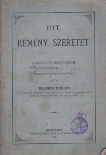 Karsch Lolion - Hit , remny, szeretet-Nagybjti beszdkr