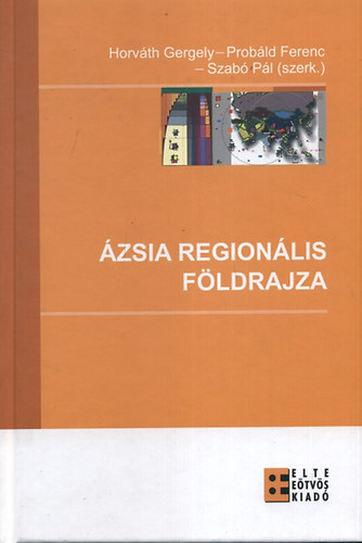 Szab P. ; Horvth Gergely; Dr. Prbld Ferenc (szerk.) - zsia regionlis fldrajza