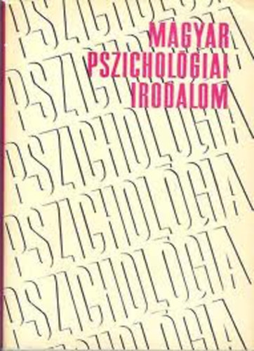 Benedek L�szl� - Magyar pszichol�giai irodalom 1945-1966