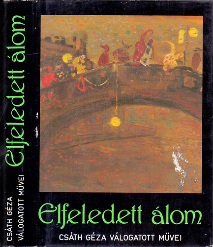 Csáth Géza - Elfeledett álom