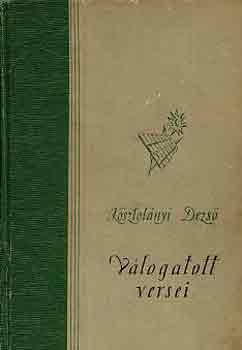 Vas Istv�n  Kosztol�nyi Dezs� (v�l.) - Kosztol�nyi Dezs� v�logatott versei