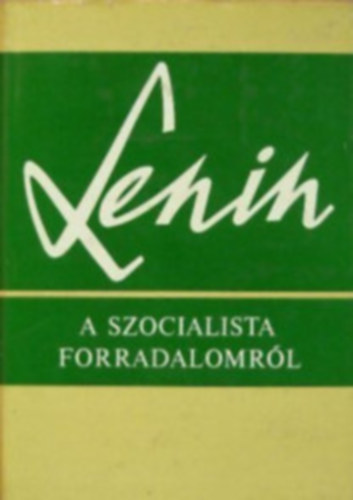 Lenin - A szocialista forradalomr�l