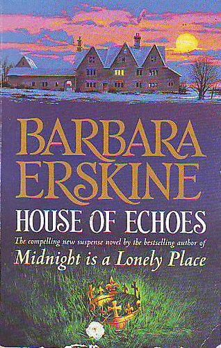 Barbara Erskine - House of Echoes