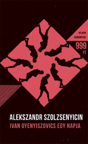 Alekszandr Szolzsenyicin - Ivan Gyenyiszovics egy napja