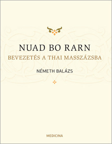 Nmeth Balzs - Nuad Bo Rarn- Bevezets a thai masszzsba