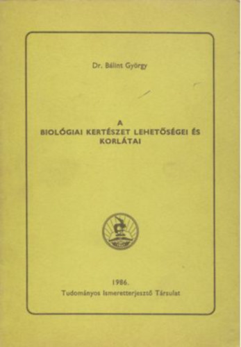 Dr. Blint Gyrgy - A biolgiai kertszet lehetsgei s korltai