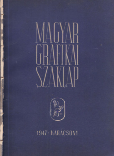 Kun Mihly szerk. - Magyar Grafikai Szaklap 1947 Karcsony