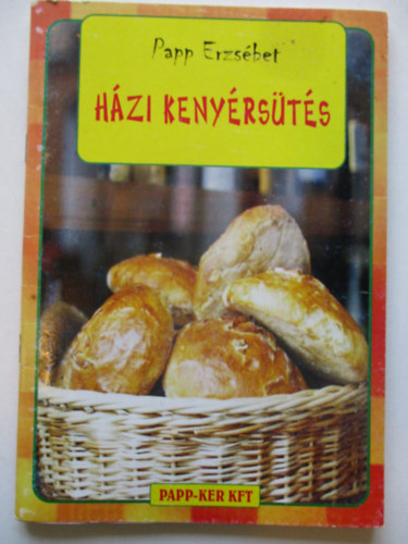 Papp Erzsbet - Hzi kenyrsts